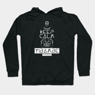 Keep Calm and Yibambe Hoodie